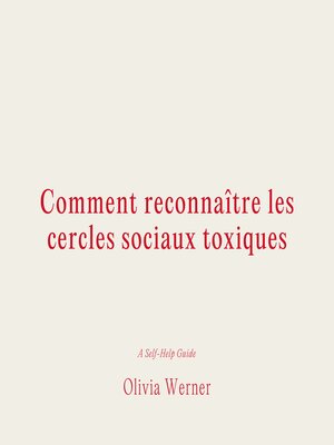 cover image of Comment reconnaître les cercles sociaux toxiques